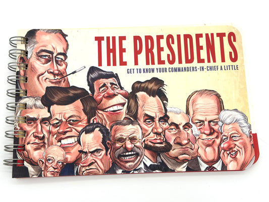 The Presidents - Get to Know Your Commander-in-Chief A Little